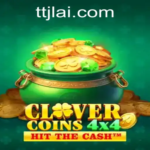 Discovering CloverCoins4x4: An Exciting New Adventure in the World of TTJL