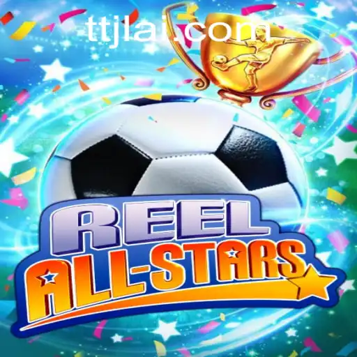 ReelAllStars: A New Era in Competitive Gaming with TTJL